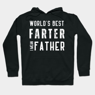 worlds best farter i mean father Hoodie